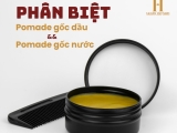 Phân biệt pomade gốc dầu và pomade gốc nước?